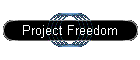 Project Freedom