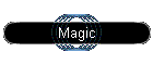 Magic