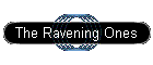 The Ravening Ones
