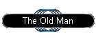 The Old Man