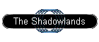 The Shadowlands